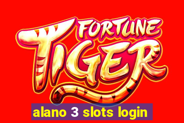 alano 3 slots login